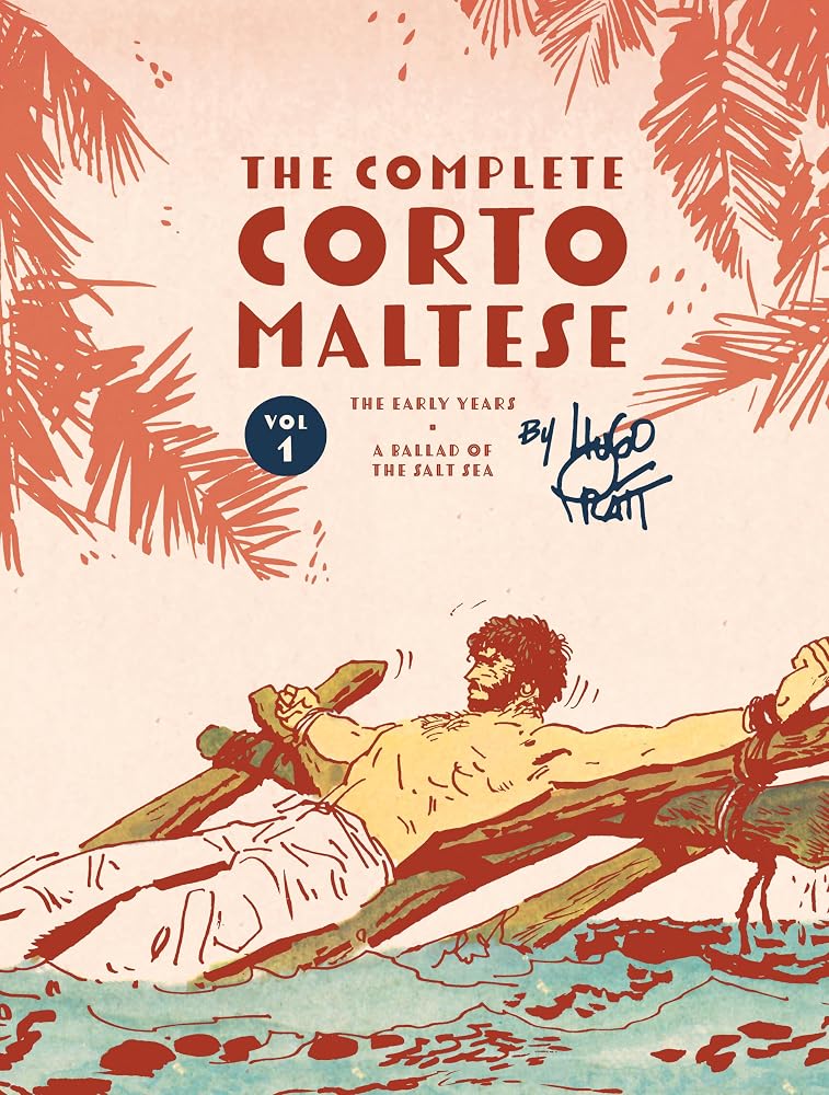 The Complete Corto Maltese Vol. 1: The Early Years and A Ballad of the Salt Sea cover image