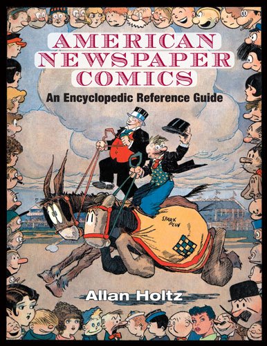 AMERICAN NEWSPAPER COMICS An Encyclopedic Reference Guide