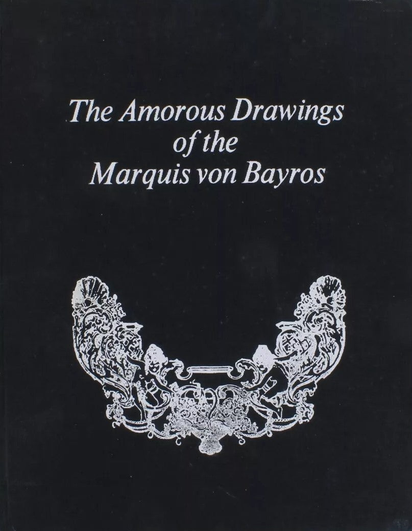 THE AMOROUS DRAWINGS OF MARQUIS VON BAYROS Part 1