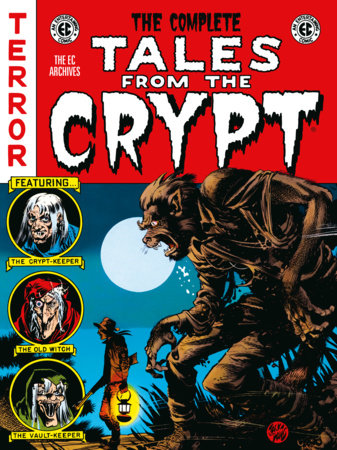 EC ARCHIVES THE COMPLETE TALES FROM THE CRYPT ARCHIVE