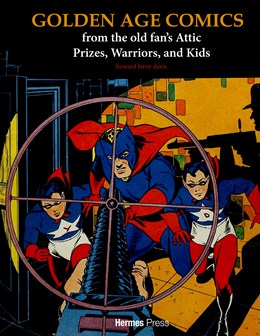 GOLDEN AGE COMICS From the Old Fan's Attic Prizes, Warriors, and Kids