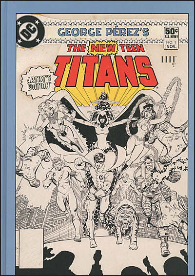 GEORGE PEREZ'S NEW TEEN TITANS Artist's Edition