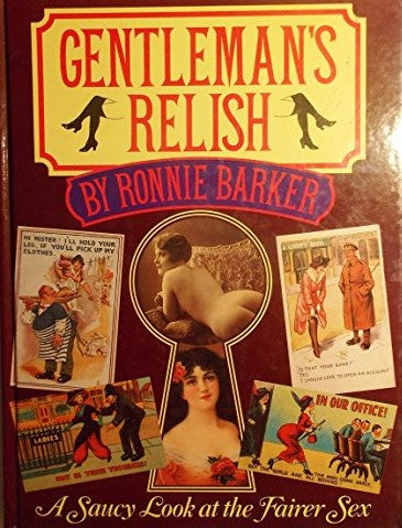 GENTLEMAN'S RELISH A Saucy Look at the Fairer Sex