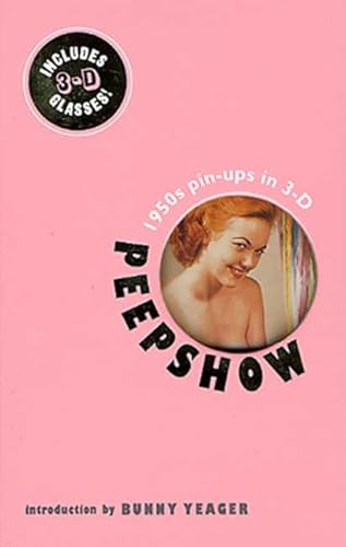 PEEPSHOW 1950S PIN-UPS IN 3-D PLUS LETTER FROM BUNNY YEAGER
