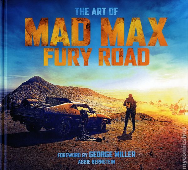 THE ART OF MAD MAX FURY ROAD HC