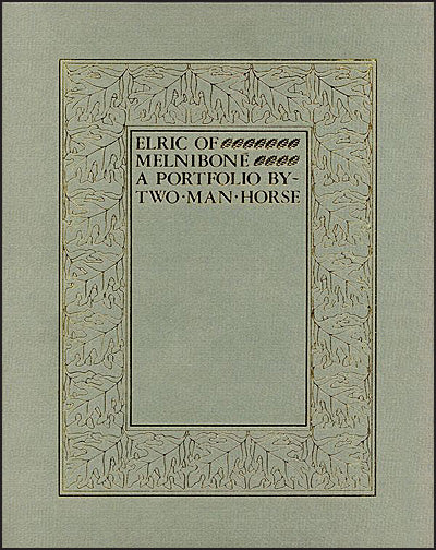 ELRIC OF MELNIBONE A Portfolio by Two Man Horse Signed & Limited