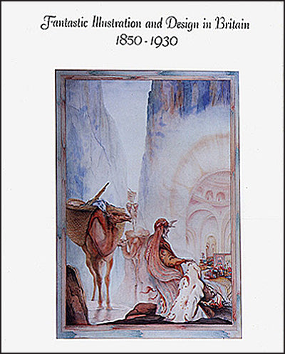 FANTASTIC ILLUSTRATION AND DESIGN IN BRITAIN 1850-1930