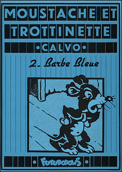 CALVO: MOUSTACHE ET TROTTINETTE Ile Mysterieuse & Barbe Bleu