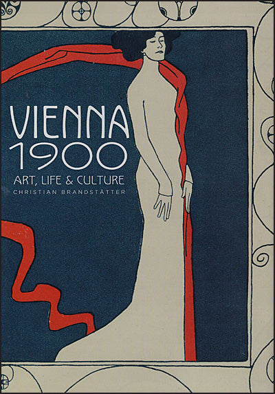 VIENNA 1900 Art, Life & Culture