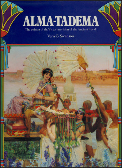ALMA-TADEMA The Painter Of The Victorian Vision Of The Ancient World