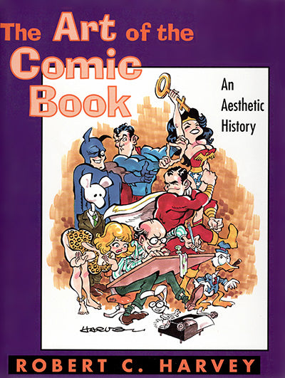 THE ART OF THE COMIC BOOK An Aesthetic History Signed