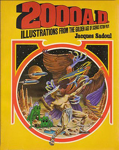 2000 A.D. Illustrations From The Golden Age Of Science Fiction Pulps