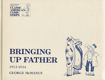 BRINGING UP FATHER A Complete Compilation 1913-1914