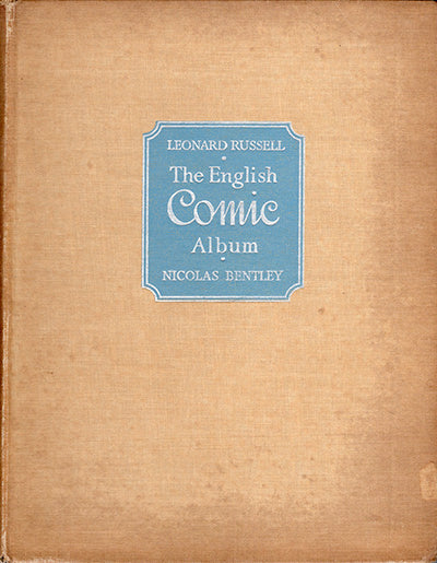 THE ENGLISH COMIC ALBUM A Century Of Pictorial Wit And Humour