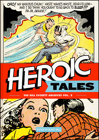 HEROIC TALES The Bill Everett Archives Volume 2