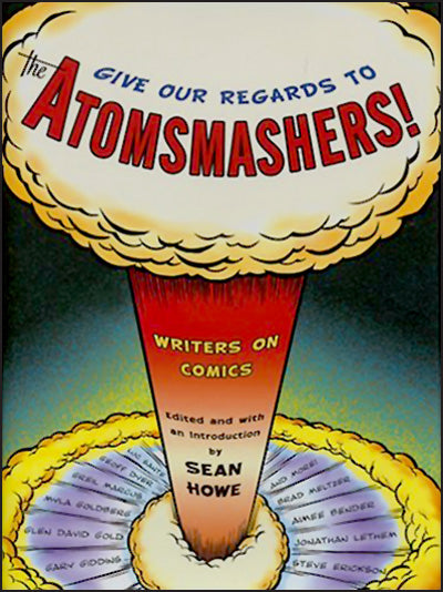 GIVE OUR REGARDS TO THE ATOMSMASHERS!