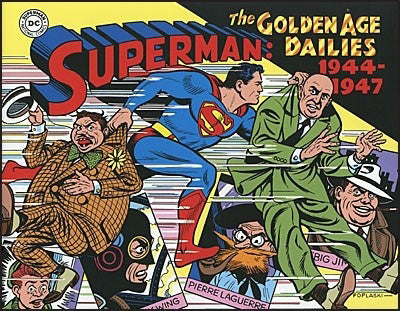 SUPERMAN THE GOLDEN AGE DAILIES 1944-1947