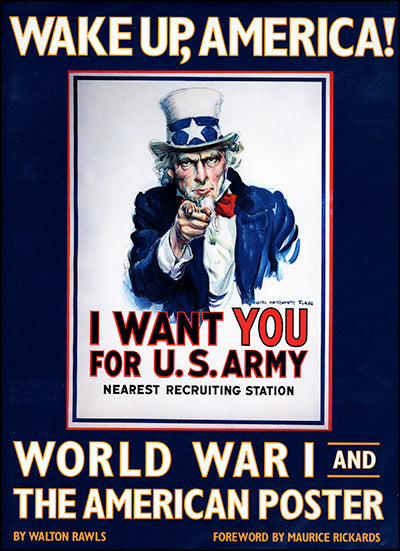 WAKE UP AMERICA World War I and the American Poster