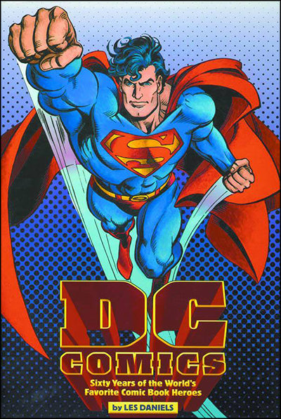 DC COMICS Sixty Years of the World's Favorite Comic Book Heroes