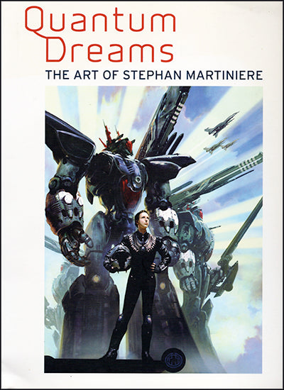 QUANTUM DREAMS The Art of Stephan Martiniere