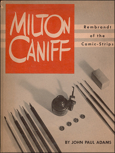 MILTON CANIFF Rembrandt Of The Comic-Strip