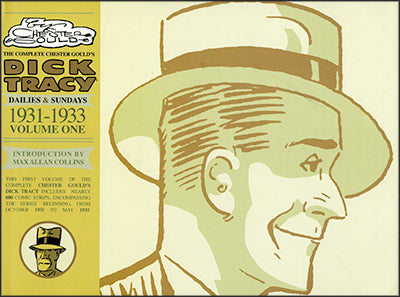 THE COMPLETE CHESTER GUILD'S DICK TRACY Dailies & Sundays Volume 1 1931-1933