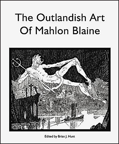 THE OUTLANDISH ART OF MAHLON BLAINE Signed