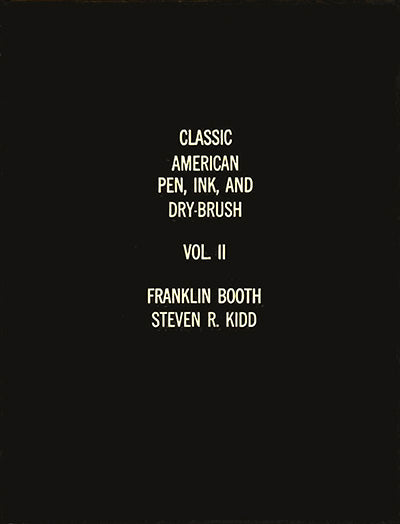 CLASSIC AMERICAN PEN, INK AND DRY BRUSH Volume II