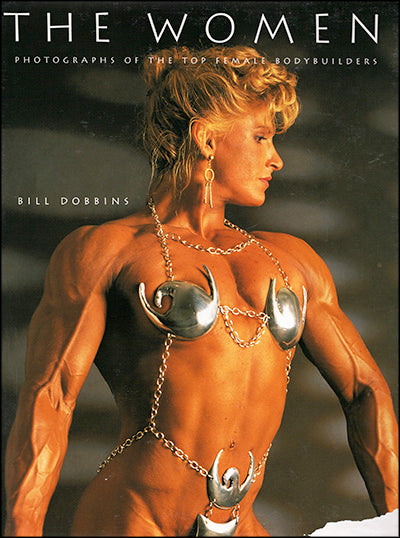 THE WOMEN: Photographs of the Top Female Body Builders
