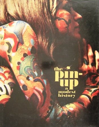THE PIN-UP A Modest History HC