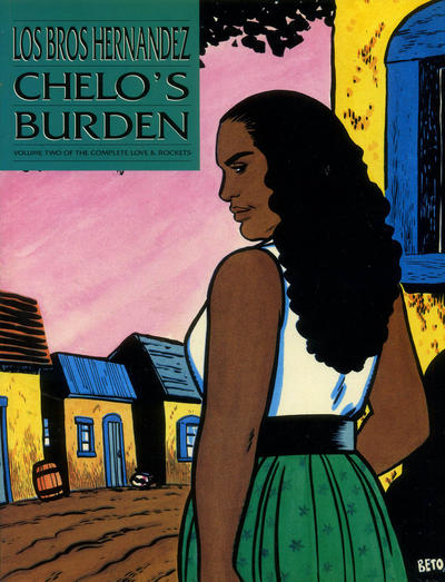 CHELO'S BURDEN Volume Two of the Complete Love & Rockets
