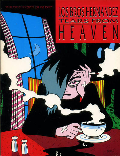 TEAR FROM HEAVEN Volume Four of the Complete Love & Rockets