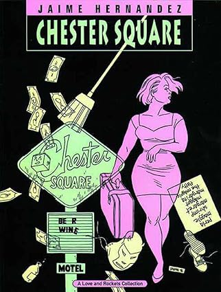 CHESTER SQUARE Volume Thirteen of the Complete Love & Rockets HC Signed & Numbered