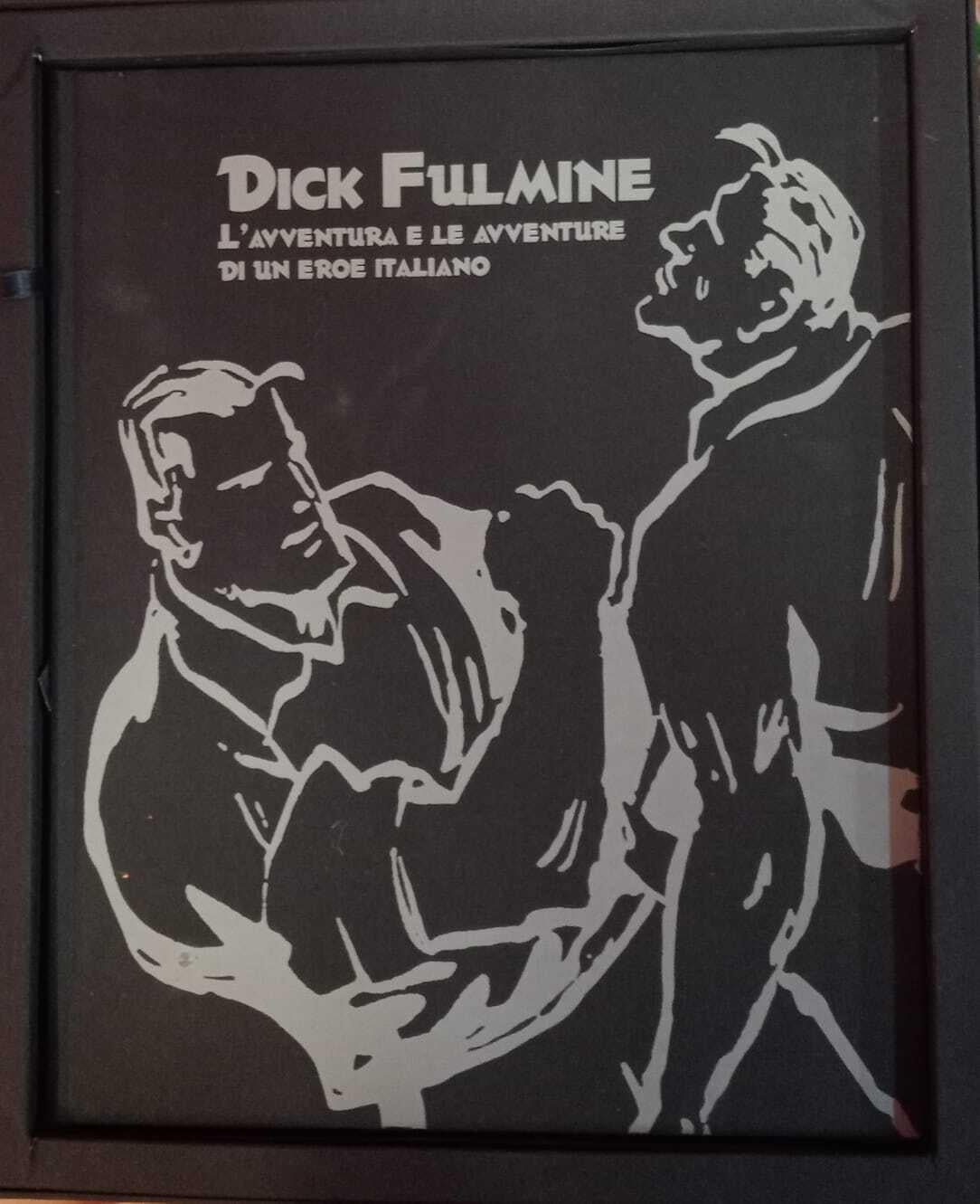 DICK FULMINE L'AVVENTURA E LE AVVENTURE DI UN EROE ITALIANO Boxed & Numbered