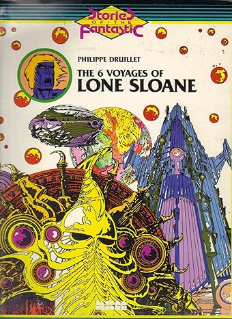 THE 6 VOYAGES OF LONE SLOANE SC