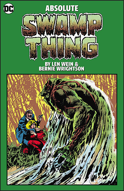 ABSOLUTE SWAMP THING By Len Wein and Bernie Wrightson