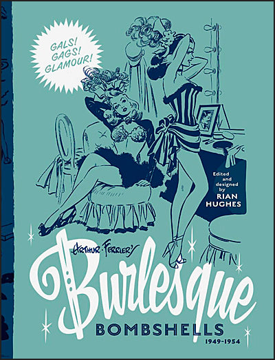 ARTHUR FERRIER'S BURLESQUE BOMBSHELLS 1949-1954