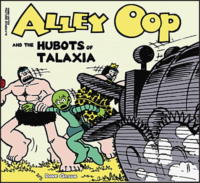 ALLEY OOP AND THE HUBOTS OF TALAXIA 1988 Dave Graue