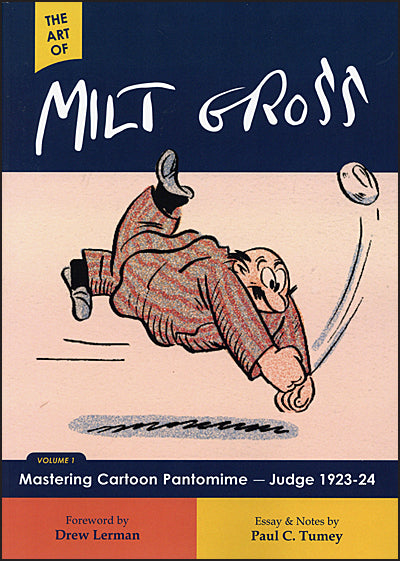 THE ART OF MILT GROSS Volume 1 Mastering Cartoon Pantomime-Judge 1923-24
