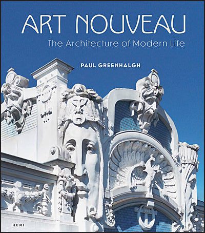 ART NOUVEAU The Architecture of Modern Life