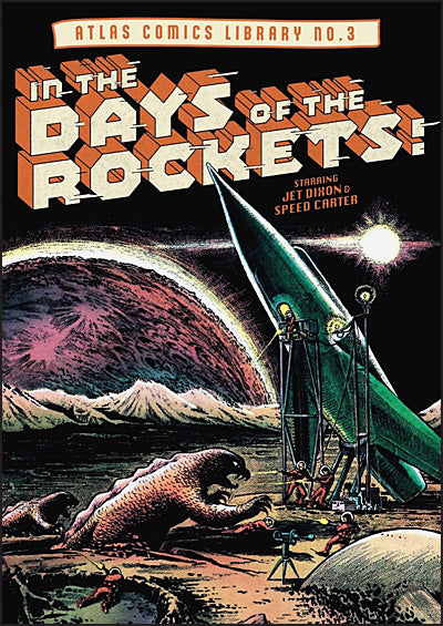 ATLAS COMICS LIBRARY Volume 3 In the Days of the Rockets