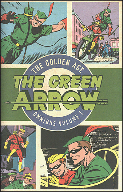 GREEN ARROW The Golden Age Omnibus Volume 1