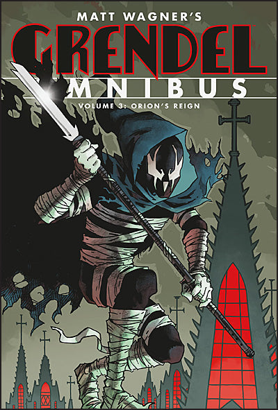 GRENDEL Omnibus Volume 3 Orion's Reign