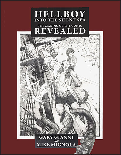HELLBOY INTO THE SILENT SEA The Making of the Comic Revealed