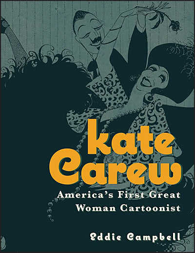 KATE CAREW America's First Great Woman Cartoonist