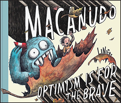 MACANUDO Optimism is for the Brave