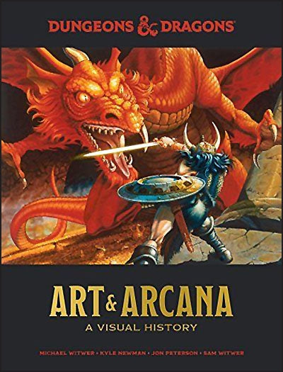 DUNGEONS AND DRAGONS Art and Arcana A Visual History
