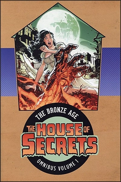 HOUSE OF SECRETS The Bronze Age Omnibus Volume 1