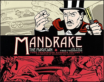 MANDRAKE THE MAGICIAN THE FRED FREDERICKS SUNDAYS Volume 1