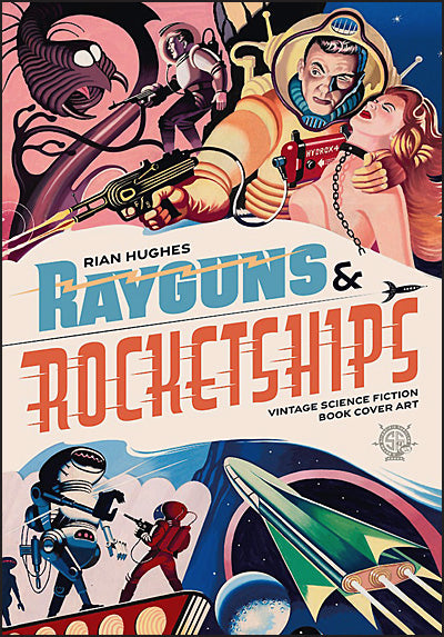 RAYGUNS AND ROCKETSHIPS Vintage Science Fiction Book Cover Art 2nd Edition